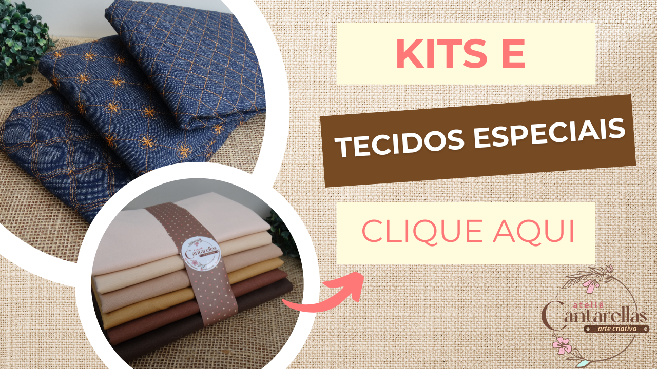 KITS E TECIDOS ESPECIAIS