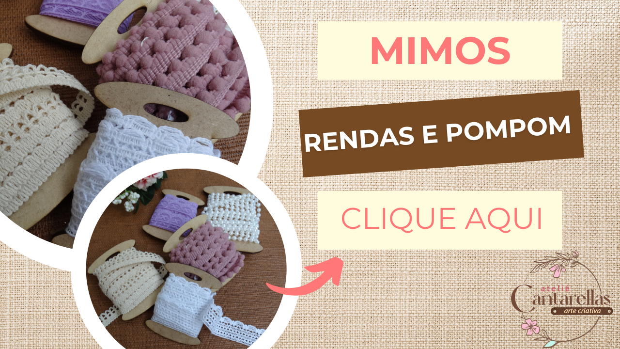 MIMOS RENDAS E POMPOM